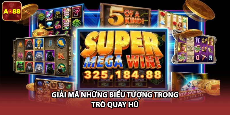 Giải mã những biểu tượng trong trò quay hũ