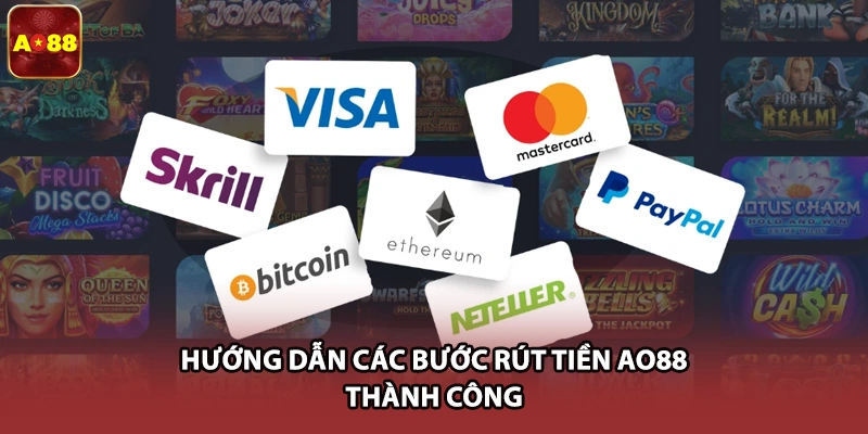 Hướng dẫn các bước rút tiền AO88 thành công