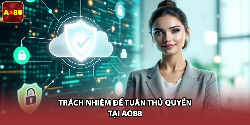 Trách nhiệm để tuân thủ quyền tại AO88